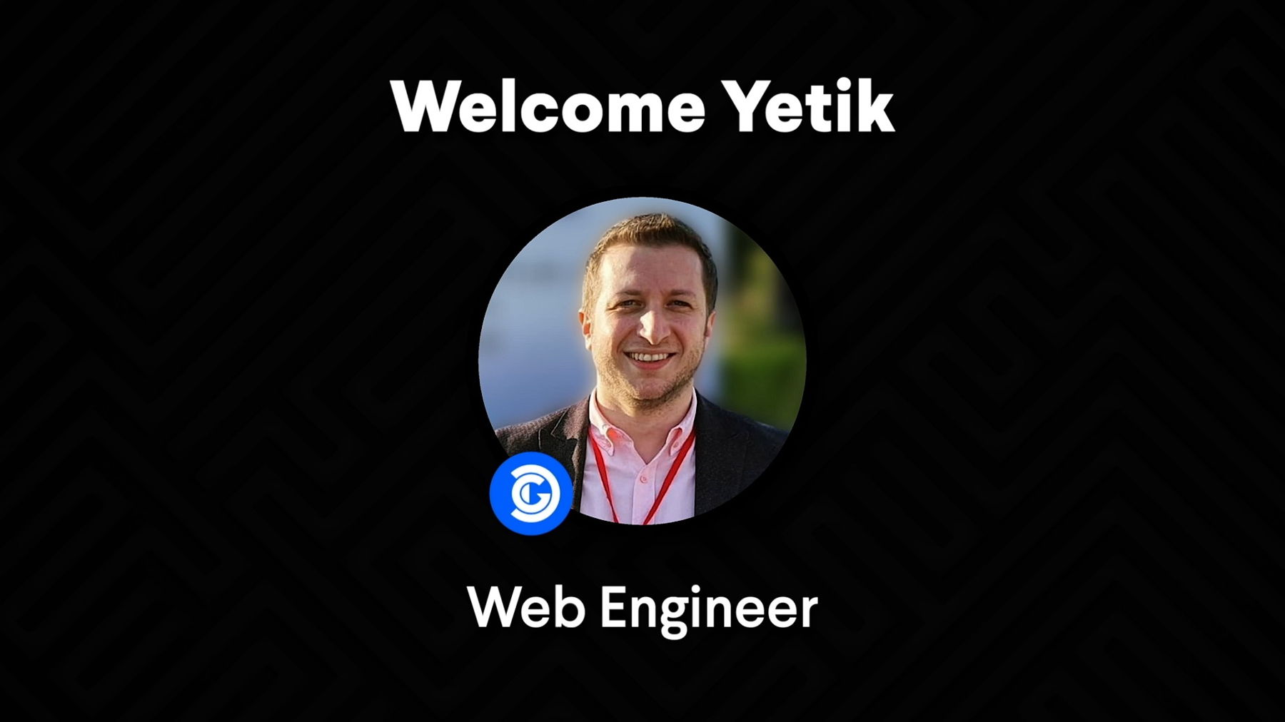 Yetik, Web Engineer