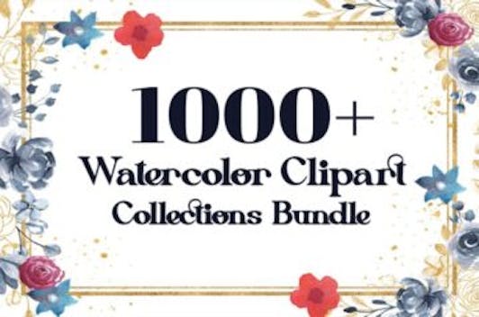 1000+ Watercolor Clipart Collections Bundle
