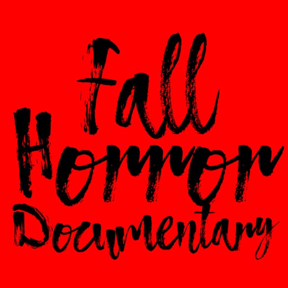 Fall Horror Documentary