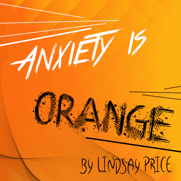 Anxiety is Orange