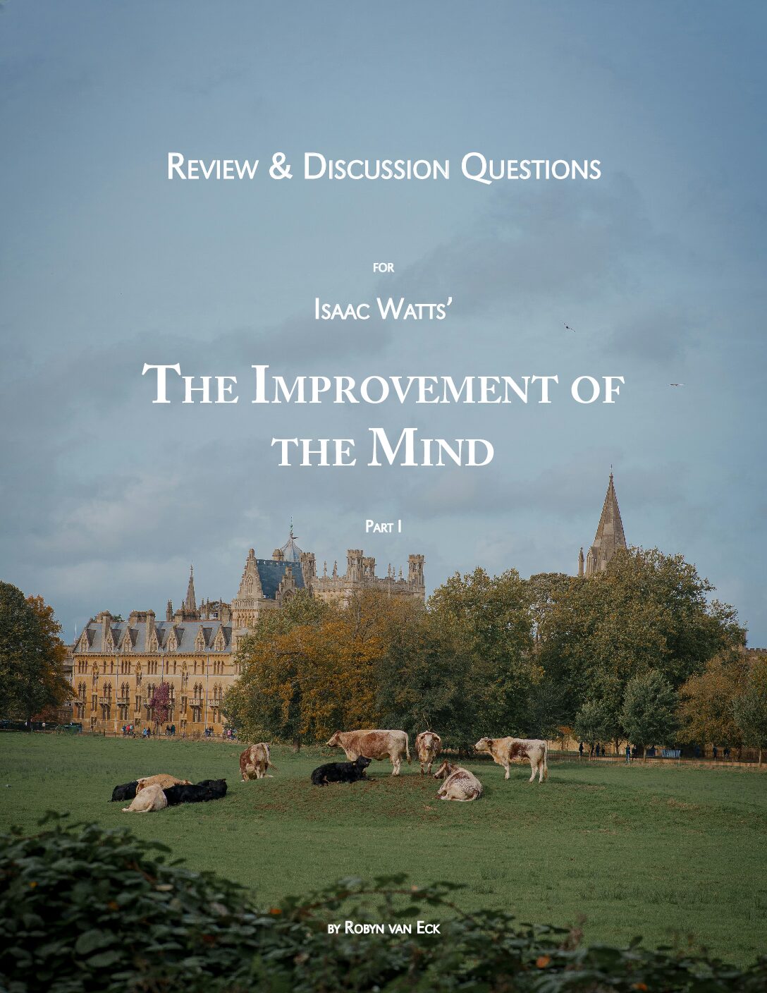 Review & Discussion Questions for Isaac Watts’ Improvement of the Mind