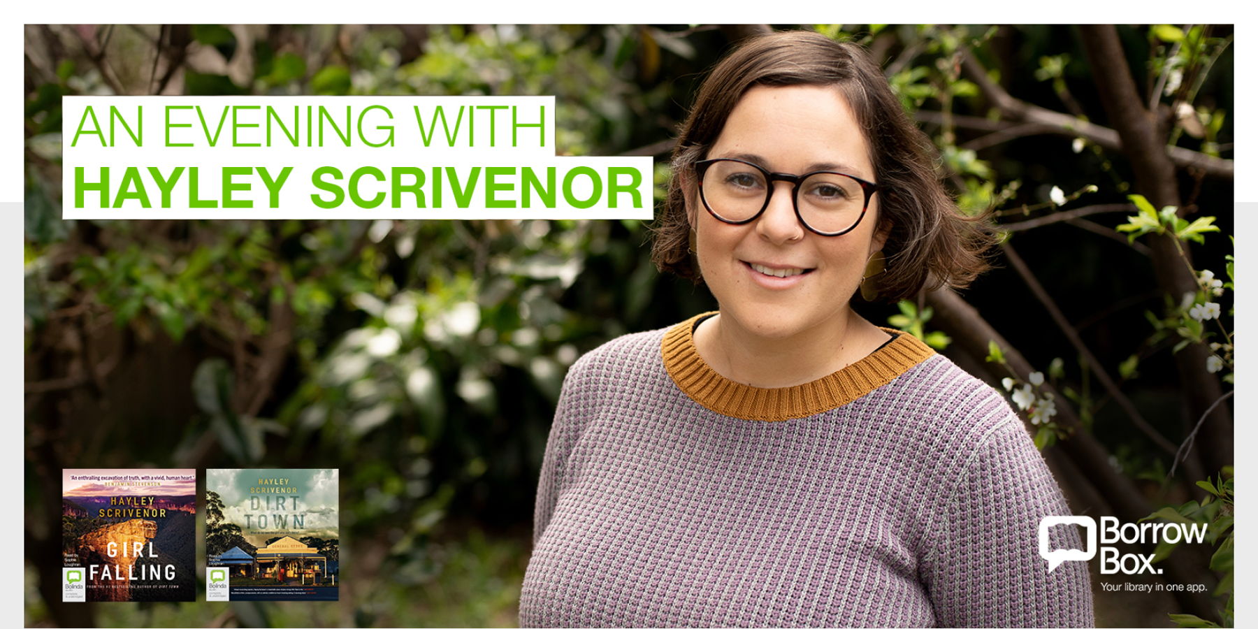 Email Image: Photo of author Hayley Scrivenor standing in a garden. Inset, Bolinda cover images for books Girl Falling and Dirt Town. Text says An evening with Hayley Scrivenor. Logo: BorrowBox.