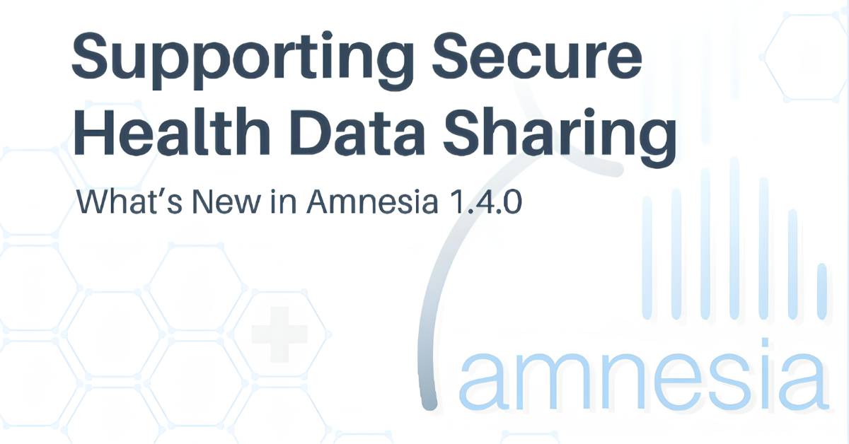 AMNESIA Expands to Medical Imaging Data Anonymisation&nbsp;
