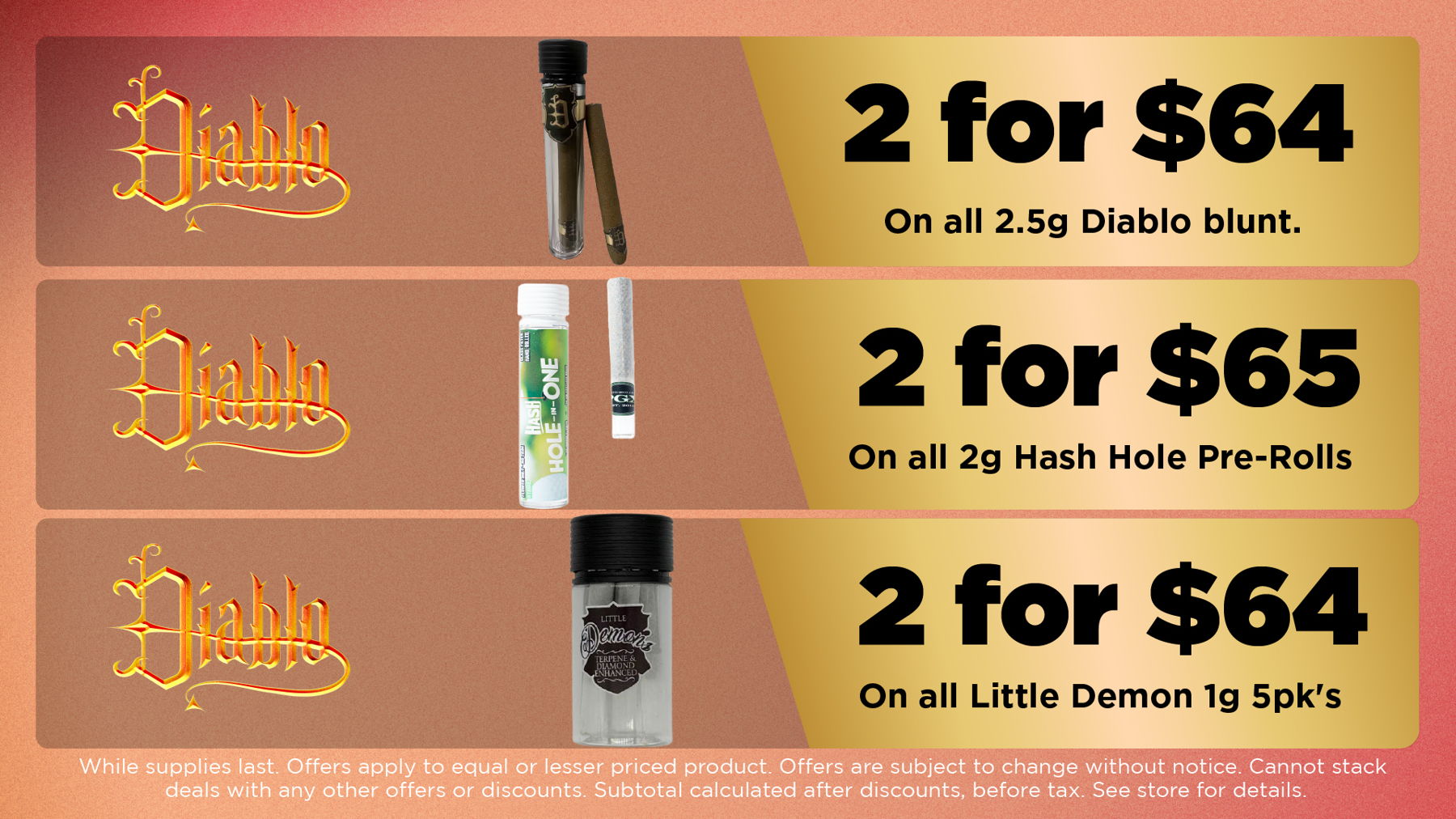 Wildflower Wednesday	Mix and Match 5g of Flower from Same Tier for Price of an Eighth. (Bronze, Silver, Gold, Plainum)