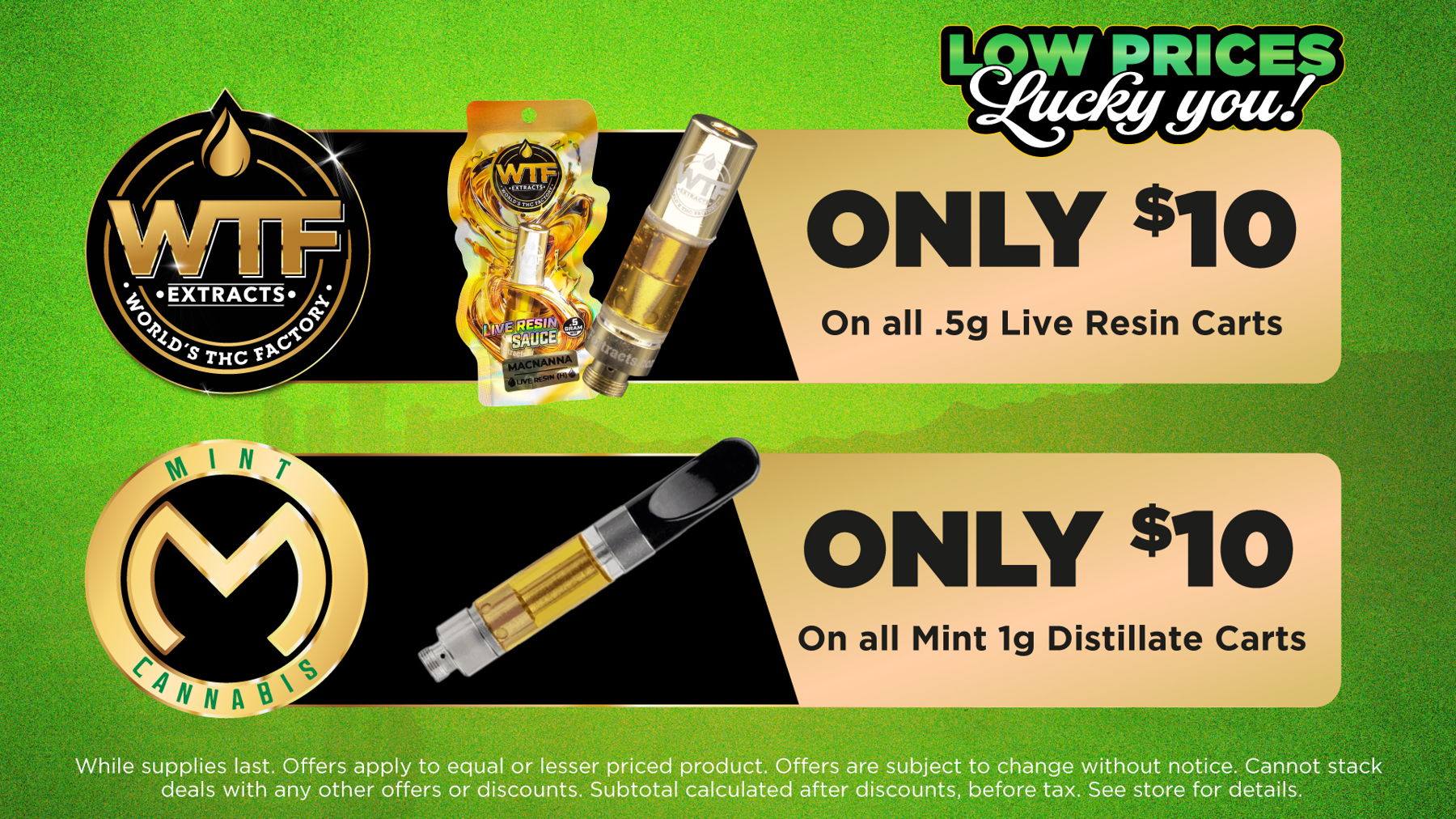 Wildflower Wednesday	Mix and Match 5g of Flower from Same Tier for Price of an Eighth. (Bronze, Silver, Gold, Plainum)