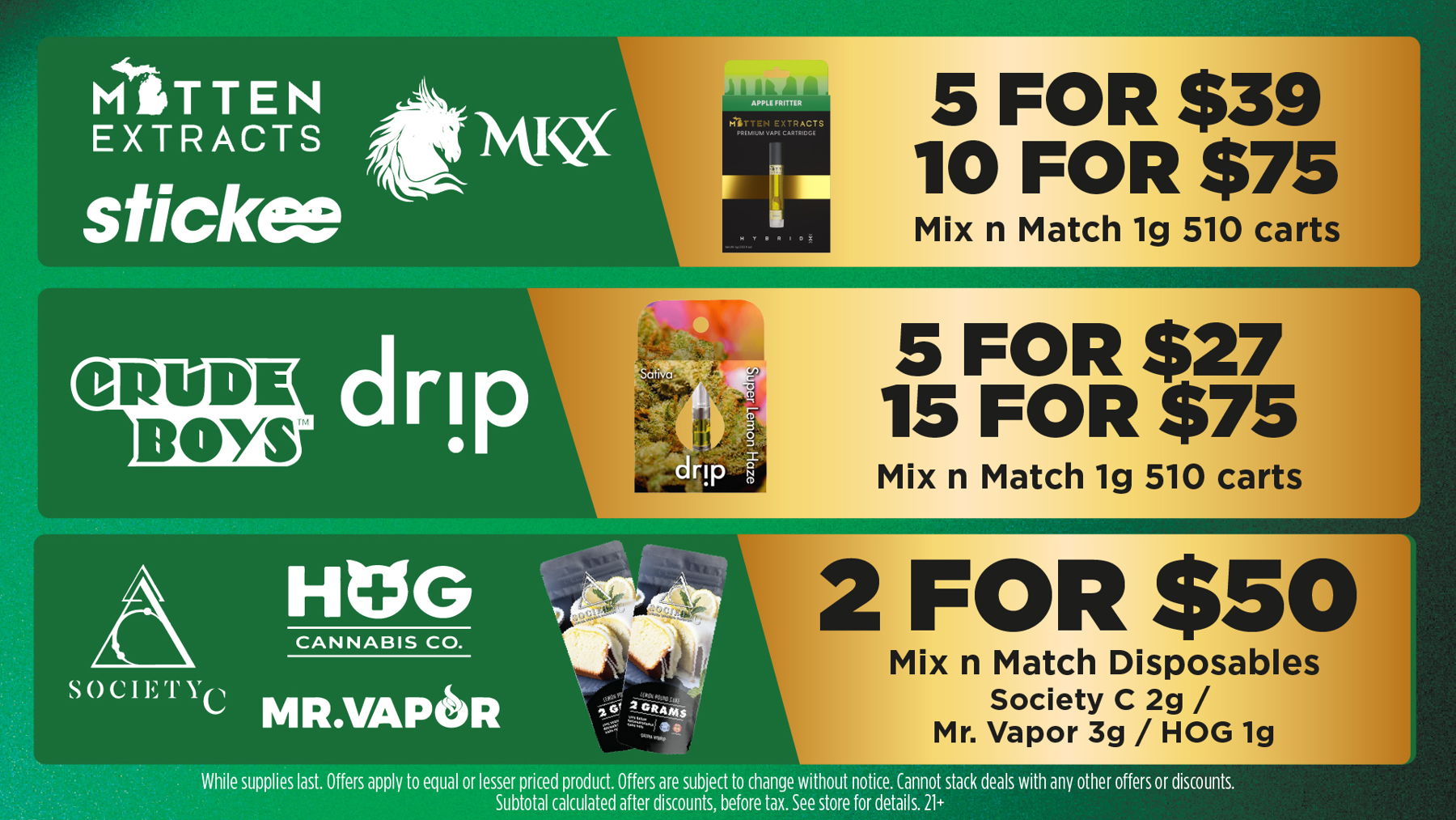 Mac Pharms Bundle	1g Cart, 200mg Gummy, 1g Concentrate, 1g Infused PR.	$34.99 Gold Tier Bundle	"1 Gold Tier 3.5g, (2) 1g Crude Boys/Drip Cart,  (2) 200mg Choice Chews, (2) 1g Paisley Trees PR"	$59.99 Silver Tier Bundle	1 Silver Tier 3.5g, 1g Common Citizen Wax, 200mg MKX Gummy, 1 Fire Styxx Infused PR	$39.99