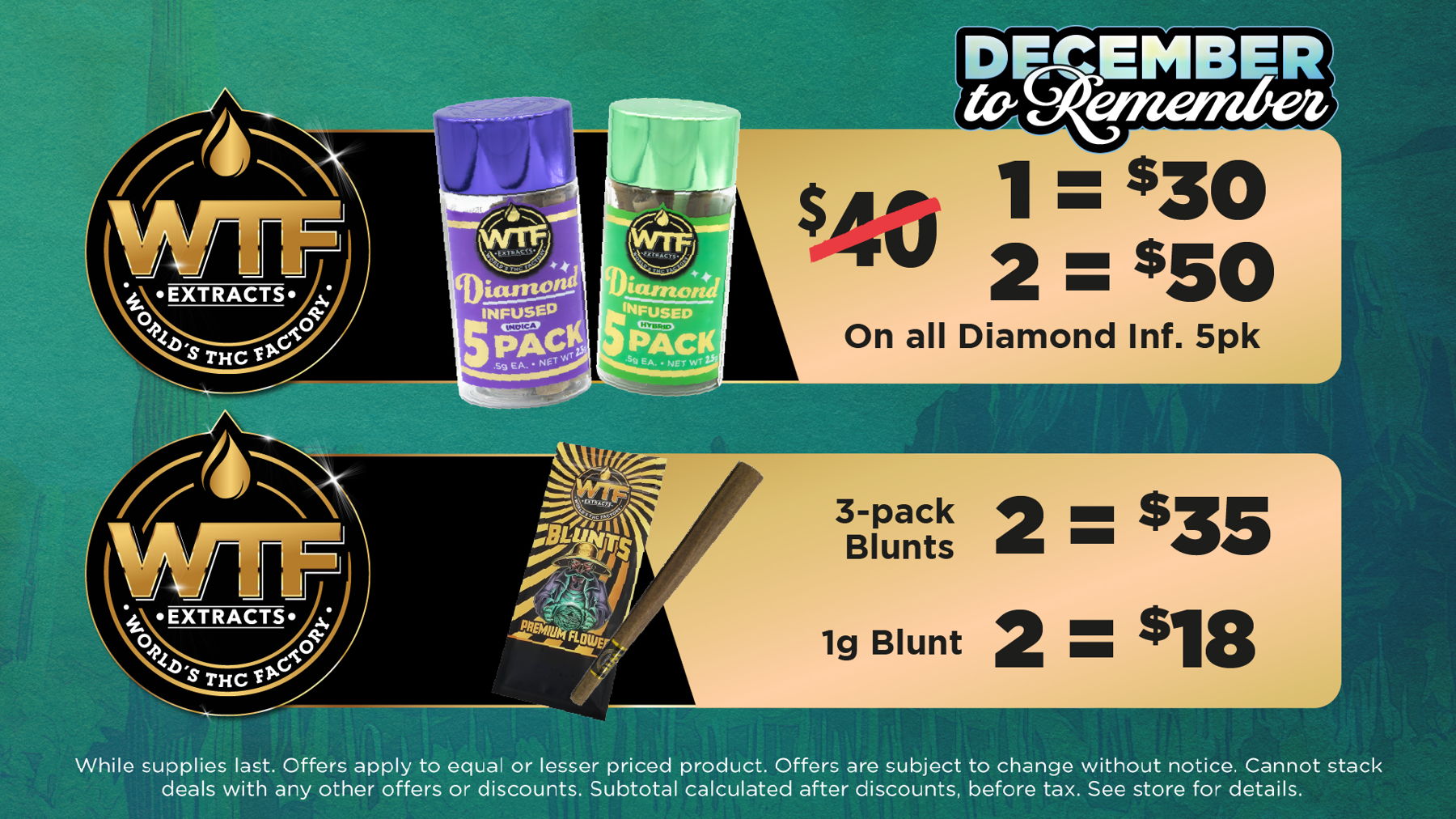 Wildflower Wednesday	Mix and Match 5g of Flower from Same Tier for Price of an Eighth. (Bronze, Silver, Gold, Plainum)