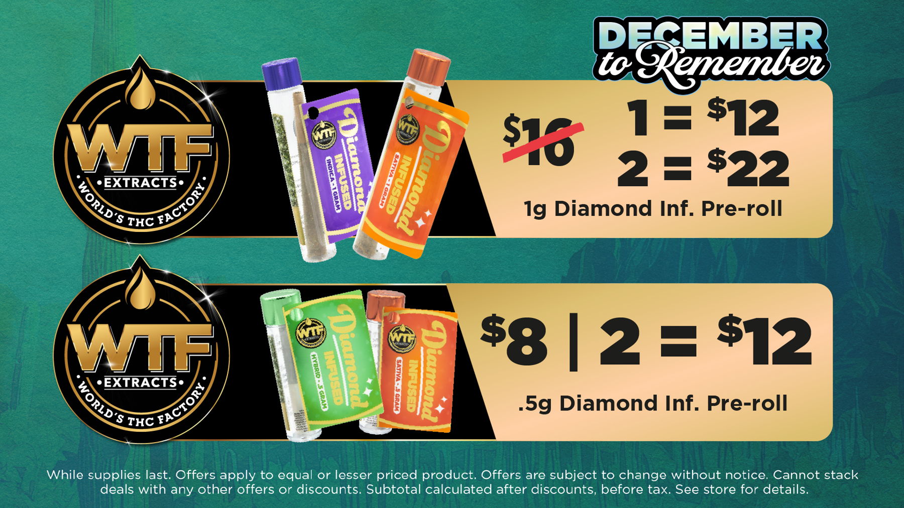 Wildflower Wednesday	Mix and Match 5g of Flower from Same Tier for Price of an Eighth. (Bronze, Silver, Gold, Plainum)