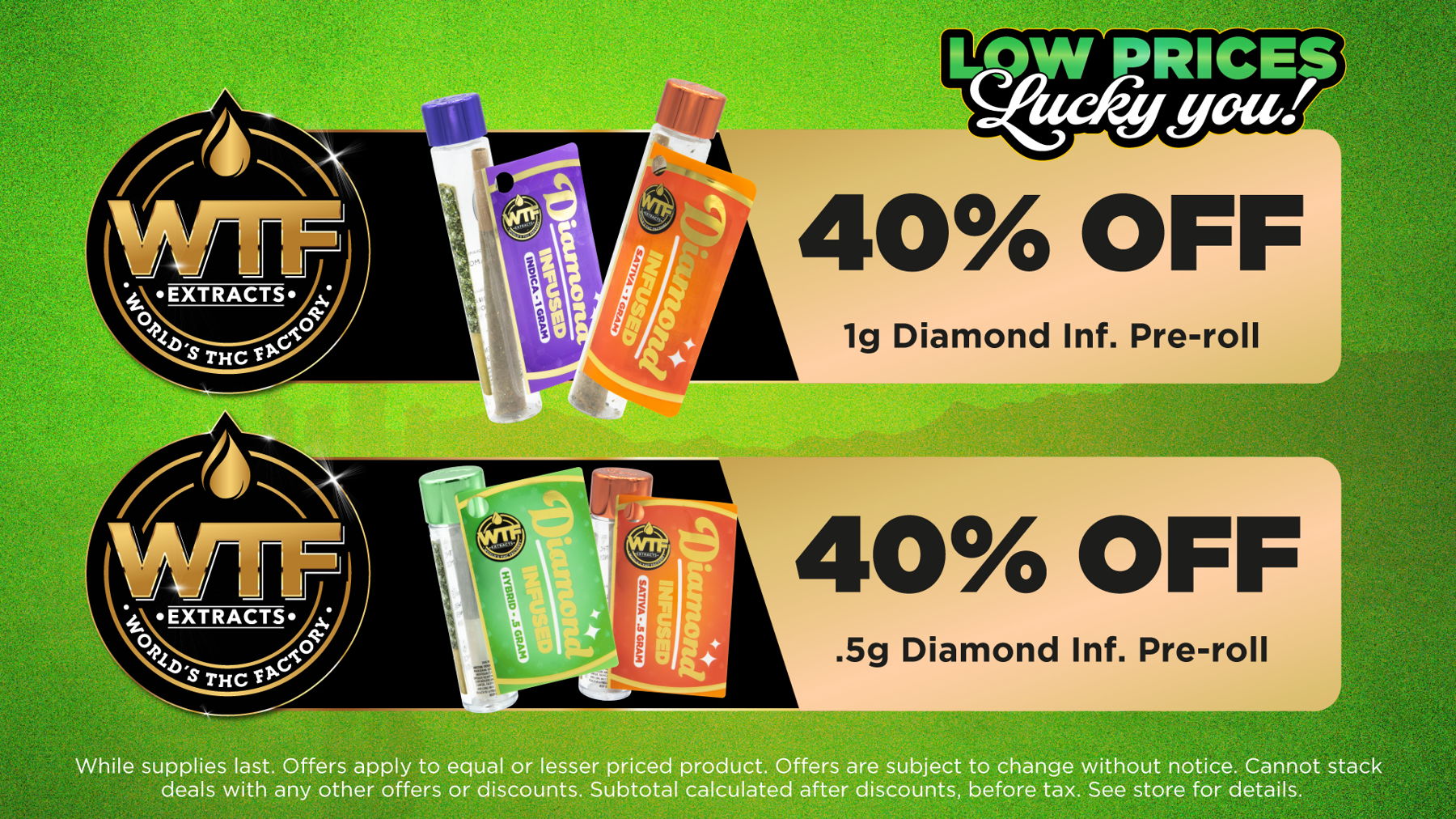 Wildflower Wednesday	Mix and Match 5g of Flower from Same Tier for Price of an Eighth. (Bronze, Silver, Gold, Plainum)