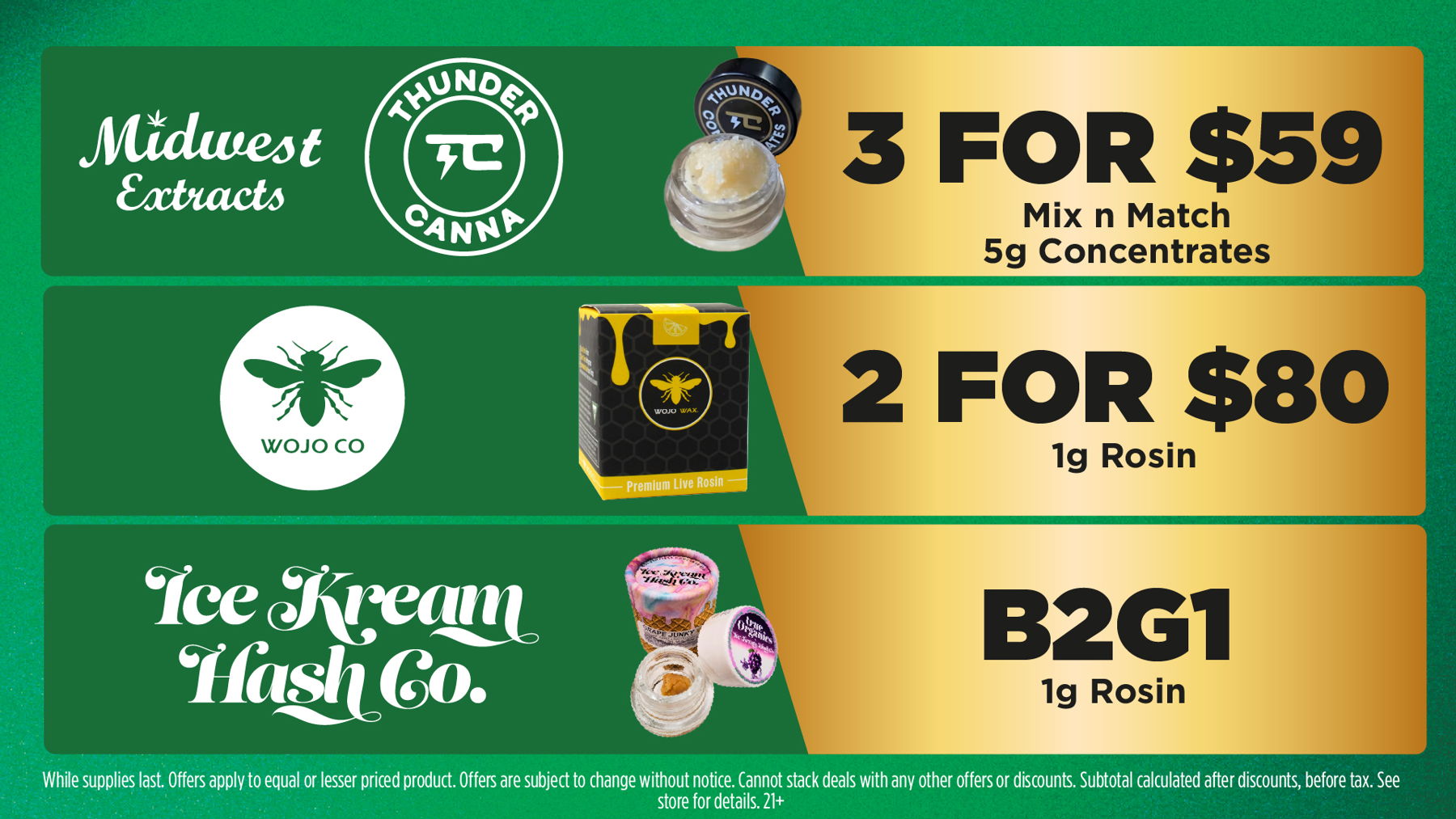 Mac Pharms Bundle	1g Cart, 200mg Gummy, 1g Concentrate, 1g Infused PR.	$34.99 Gold Tier Bundle	"1 Gold Tier 3.5g, (2) 1g Crude Boys/Drip Cart,  (2) 200mg Choice Chews, (2) 1g Paisley Trees PR"	$59.99 Silver Tier Bundle	1 Silver Tier 3.5g, 1g Common Citizen Wax, 200mg MKX Gummy, 1 Fire Styxx Infused PR	$39.99