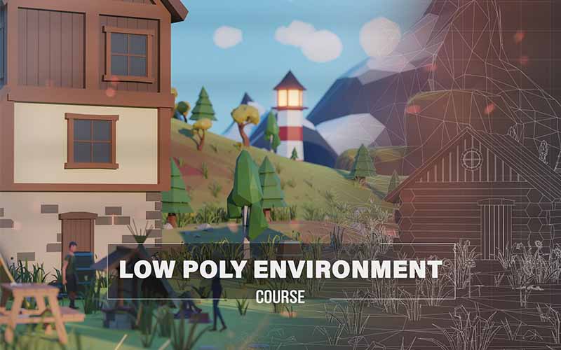 Low Poly Environment Course