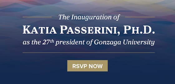The Inauguration of Katia Passerini, Ph.D as the 27th president of Gonzaga University - RSVP NOW