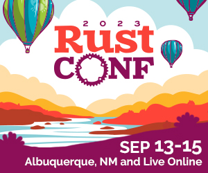 RustConf 2023 | Sep 13-15 | Albuquerque, New Mexico Live and Online