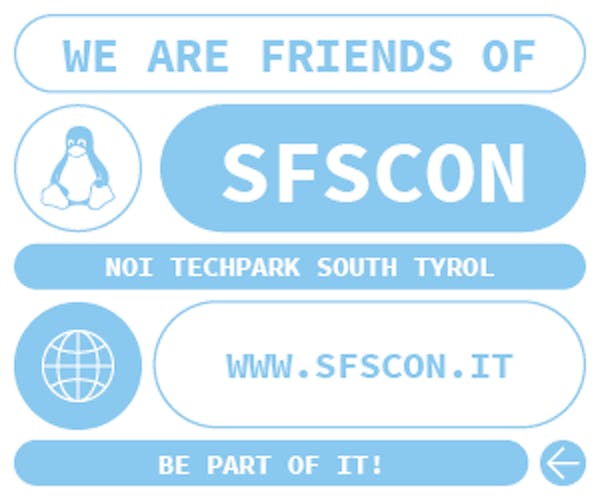 We are friends of SFScon | NOI Techpark South Tyrol | www.sfscon.it | Nov 11-12, 2022 | BE PART OF IT!