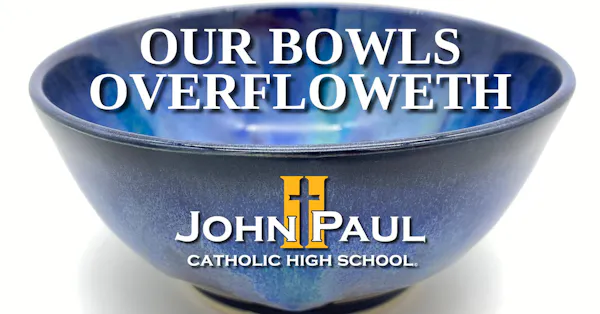 Our Bowls Overfloweth