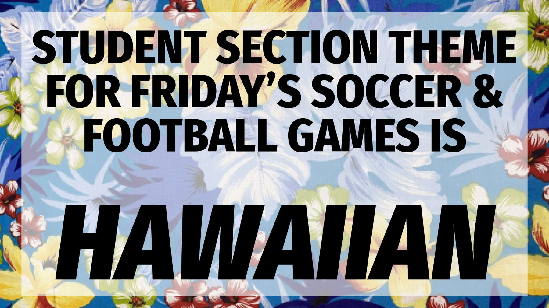 August 25 Student Section Theme